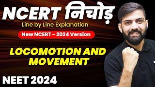 NCERT निचोड़: Locomotion and Movement | NCERT Biology Line by Line Explanation for NEET 2024