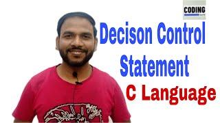 C Language - L06 - Decision Control Instruction | C Language Tutorial in Hindi |