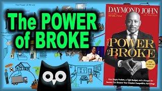 The Power of Broke by Daymond John - Learning Points