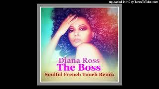 Diana Ross - The Boss - Soulful French Touch Remix. Remixed in 2020, Reworked & Remasterd in 2023.