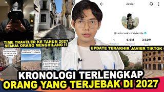 CERITA TERLENGKAP UPDATE TERAKHIR JAVIER TIKTOK TIME TRAVELER 2027