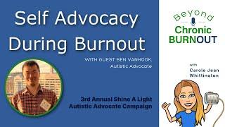 Self Advocacy During Burnout with Ben VanHook