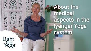 Rita Keller explains the medical aspects in the Iyengar Yoga system