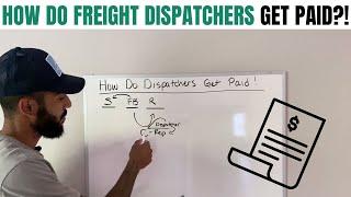 Freight Dispatcher: HOW DO FREIGHT DISPATCHERS GET PAID?