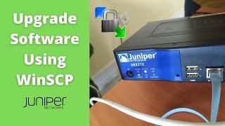 How to Easily Upgrade Software on Juniper SRX using WinSCP