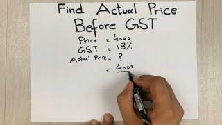 How to Find Actual Price Before GST - Goods and Services Tax
