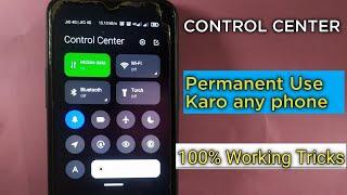 Mi Control Center Permanent | control center permanent use kaise kare