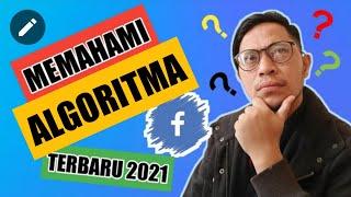 Terbaru!! Tips dan Trik Optimasi Postingan Facebook !! Pahami Algoritma Facebook Terbaru 2021