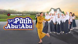 Official Trailer Diary Putih Abu Abu | MAXstream Original