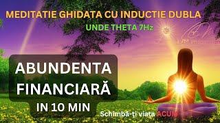 Atrage abundenta in viata ta (meditatie binaurala cu inductie dubla)- unde Theta 7Hz