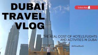 Travel to Dubai on a budget, cost of hotel , flights and activities included in the vlog