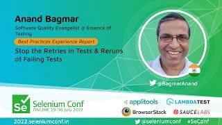 Stop the Retries in Tests & Reruns of Failing Tests by Anand Bagmar #SeConf 2022