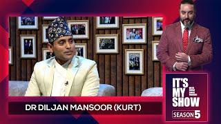 Dr Diljan Mansoor (Kurt)  | It's My Show With Suraj Singh Thakuri S05 E09 | 02 March  2024