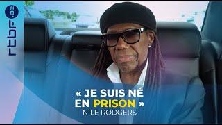 Nile Rodgers :  "Je suis né en prison" - Hep Taxi