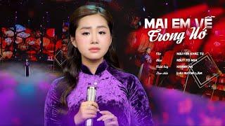 Bài Hát Mới  Mai Em Về Trong Nớ  Khánh An  Official Music Video