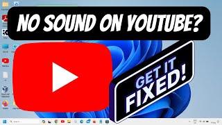 YouTube With No Sound Fix [2024 Updated] - Quick Solutions