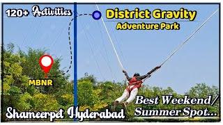 District Gravity Adventure Park Shameerpet,Hyderabad || Weekend trip in Hyderabad #weekend #summer