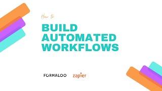 How to build automated workflows & connect your apps to Formaloo with Zapier