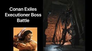 Conan Exiles: Executioner Boss Battle