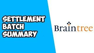 How To Run Settlement Batch Summary Report on Braintree Payments