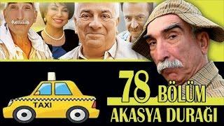 AKASYA DURAĞI 78. BÖLÜM