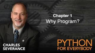 Python for Everybody by Dr. Charles Severance (University of Michigan) Part 1 of 2