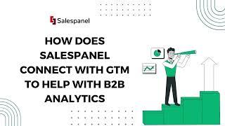  Discover How Salespanel Connects with GTM for B2B Analytics 