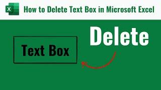 How to Delete Text Box in Microsoft Excel