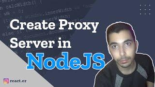 how to create a proxy server in node js implementing custom logic part 1