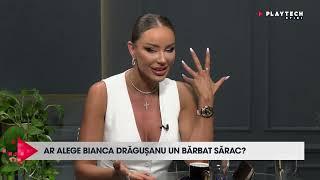 Ce spune Bianca Drăgușanu despre bărbații săraci: „Ești un bărbat prost”