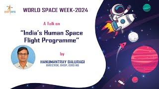 India's Human Space Flight Program by  Shri Hanamantray Baluragi