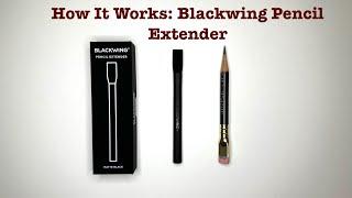 How It Works: Blackwing Pencil Extender