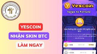 Hướng Dẫn Nhận Skin BTC Yescoin l Blog Của Hải