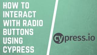 Cypress - Interacting with Elements - Radio Buttons / How to Interact with Radio Buttons