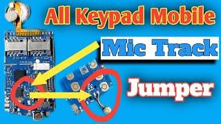 All Keypad Phone Mic Problem solution || China mobile mic track jumper || mic jumper solution