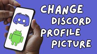 How to Change Discord Profile Picture on Android Mobile 2024?