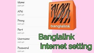 Banglalink internet setting