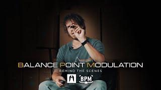 Balance Point Modulation : Behind the scene