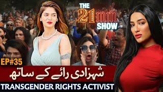 Shahzadi Rai (Transgenders Rights Activist) in The 21mm Show with Mathira | Episode #35