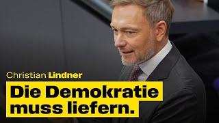 Die Demokratie muss liefern! Christian Lindner im Deutschen Bundestag