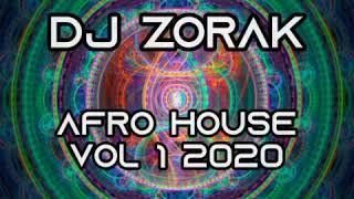 [Afro House] Dj Zorak - Afro House Vol 1 2020 Set FREE DOWNLOAD