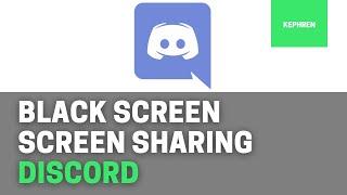 How to Fix Black Screen when Streaming on Discord 2022