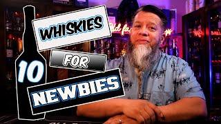 The BEST Whisky for Newbies Top 10 Game Changers