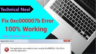 Fix 0xc000007b Application Error (100 % Fix) for any Games or Apps | Unable to Start Correctly Error