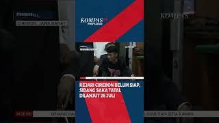 Pihak Termohon Kejari Cirebon Belum Siap, Sidang PK Saka Tatal Dilanjut 26 Juli #shorts