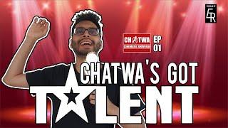 Chatwa Cinematic Universe | EP 01 : Chatwa's Got Talent | Ewam R