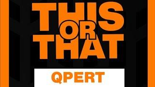 THIS OR THAT #1 | qpert