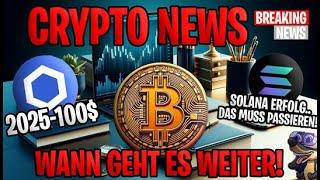  Krypto-News: Bitcoin- Wie geht es weiter? Solana Chainlink 100$ bis 2025?! 