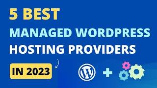 5 Best Managed WordPress Hosting Providers in 2024
