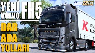 YENİ VOLVO FH5 !! YUNANİSTAN DAR ADA YOLLARINI KEŞFEDİYORUZ | ETS2 1.53 !!